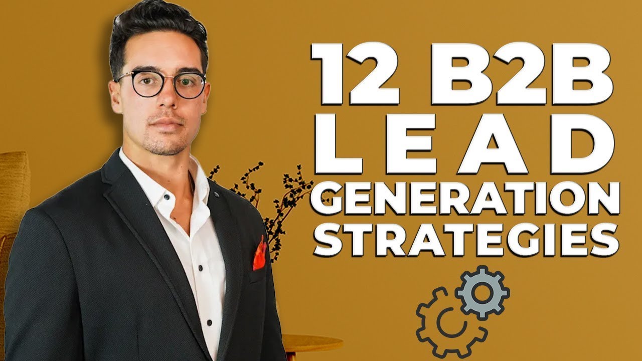 B2B Lead Generation Strategies That Deliver Maximum Results